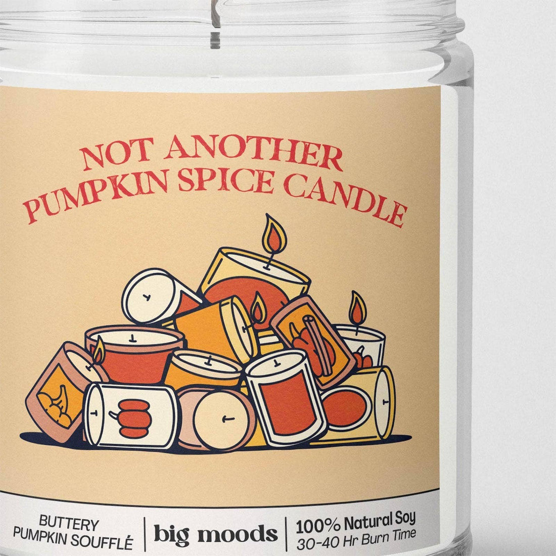 &quot;Not Another Pumpkin Spice Candle &quot; - Soy Candle (5oz)
