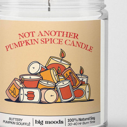 &quot;Not Another Pumpkin Spice Candle &quot; - Soy Candle (5oz)