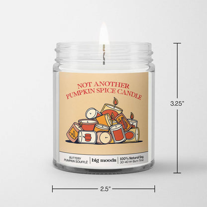 &quot;Not Another Pumpkin Spice Candle &quot; - Soy Candle (5oz)