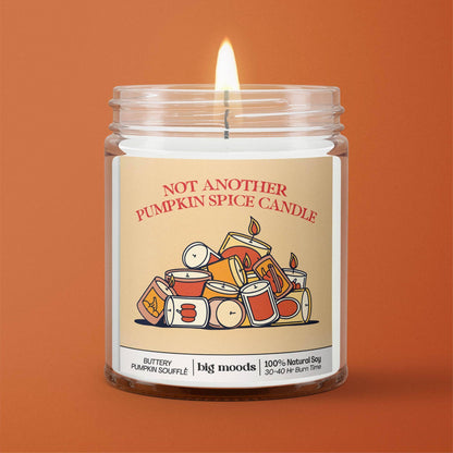 &quot;Not Another Pumpkin Spice Candle &quot; - Soy Candle (5oz)